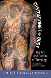 Cover of: Customizing the Body: The Art and Culture of Tattooing
