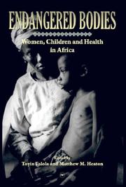 Endangered bodies : women, children, and health in Africa