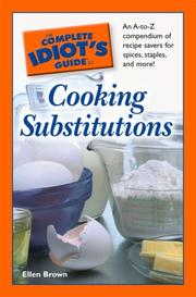 Cover of: The Complete Idiot's Guide to Cooking Substitutions (Complete Idiot's Guide to) by Ellen Brown