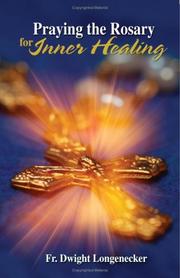 Cover of: Praying the Rosary for Inner Healing