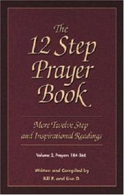Cover of: The 12 Step Prayer Book: More 12 Step Prayers and Inspirational Readings, Volume 2.