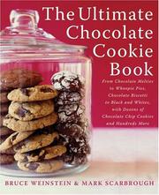 Cover of: The ultimate chocolate cookie book: from chocolate melties to whoopie pies, chocolate biscotti to black and whites, with dozens of chocolate chip cookies and hundreds more