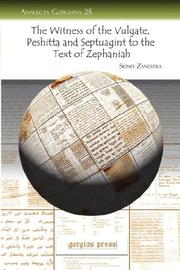 Cover of: The Witness of the Vulgate, Peshitta and Septuagint to the Text of Zephaniah | Sidney Zandstra
