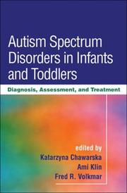 Cover of: Autism Spectrum Disorders in Infants and Toddlers: Diagnosis, Assessment, and Treatment