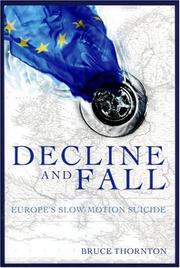 Cover of: Decline and Fall: Europe's Slow Motion Suicide