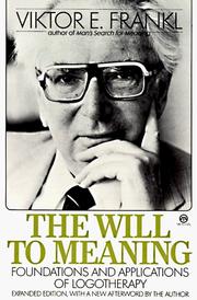 The Will to Meaning by Viktor E. Frankl, Vincent Lenhardt