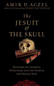 Cover of: The Jesuit and the Skull: Teilhard de Chardin, Evolution, and the Search for Peking Man