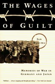 Cover of: The wages of guilt: memories of war in Germany and Japan