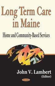 Cover of: Long Term Care In Maine: Home And Community-based Services