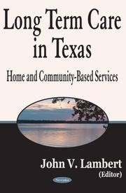 Cover of: Long Term Care In Texas: Home And Community-Based Services