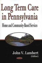 Cover of: Long Term Care In Pennsylvania: Home And Community-based Services