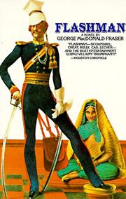 Flashman from the Flashman Papers 1839-1842 by George MacDonald Fraser
