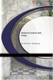 Historical lectures and essays by Charles Kingsley