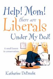Cover of: Help! Mom! There Are Liberals Under My Bed!