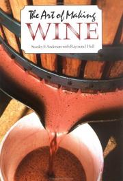 Cover of: The Art of Making Wine by Stanley F. Anderson, Raymond Hull
