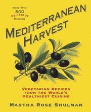 Cover of: Mediterranean Harvest: Vegetarian Recipes from the World's Healthiest Cuisine