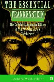 The essential Frankenstein : including the complete novel by Mary Shelley