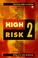 Cover of: High Risk 2