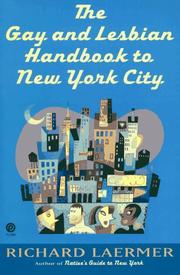 The gay and lesbian handbook to New York City by Richard Laermer