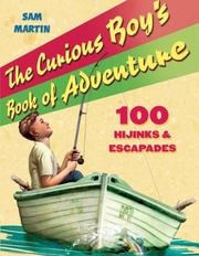 The Curious Boy's Book of Adventure by Sam Martin