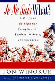 Cover of: Je Ne Sais What?: A Guide to de rigueur Frenglish for Readers, Writers, and Speakers