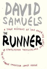 Cover of: The Runner: A True Account of the Amazing Lies and Fantastical Adventures of the Ivy League Impostor James Hogue