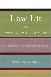 Cover of: Law Lit: From Atticus Finch to The Practice: A Collection of Great Writing About the Law