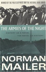 Cover of: The armies of the night: history as a novel, the novel as history