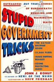 Cover of: Stupid government tricks: outrageous (but true!) stories of bureaucratic bungling and Washington waste