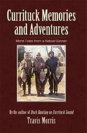 Cover of: Currituck Memories and Adventures: More Tales from a Native Gunner