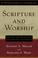 Cover of: Scripture and Worship