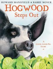 Cover of: Hogwood Steps Out: A Good, Good Pig Story