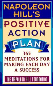 Cover of: Napoleon Hill's Positive Action Plan: 365 Meditations For Making Each Day a Success