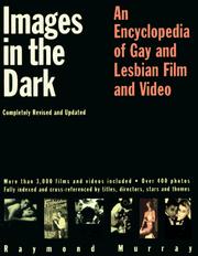 Cover of: Images in the dark: an encyclopedia of gay and lesbian film and video
