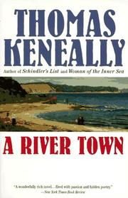 Cover of: A river town by Thomas Keneally