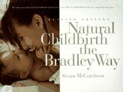 Cover of: Natural childbirth the Bradley way by Susan McCutcheon