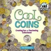 Cover of: Cool Coins: Creating Fun and Fascinating Collections (Cool Collections)