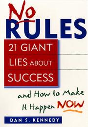 Cover of: No rules: 21 giant lies about success and how to make it happen now