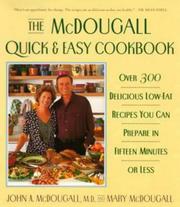 Cover of: The Mcdougall Quick and Easy Cookbook: Over 300 Delicious Low-Fat Recipes You Can Prepare in Fifteen Minutes or Less