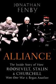 Cover of: Alliance: The Inside Story of How Roosevelt, Stalin and Churchill Won One War and Began Another