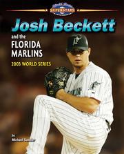 Cover of: Josh Beckett and the Florida Marlins: 2003 World Series (World Series Superstars)