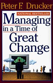 Cover of: Managing in a Time of Great Change