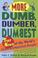 Cover of: More dumb, dumber, dumbest