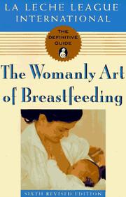 The womanly art of breastfeeding. by Gwen Gotsch, Judy Torgus