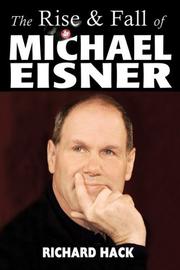 Cover of: The Rise and Fall of Michael Eisner by Richard Hack