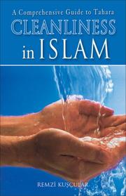 Cover of: Cleanliness in Islam by Remzi Kuscular