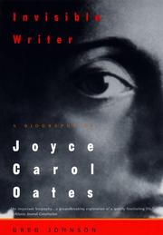 Cover of: Invisible Writer: A Biography of Joyce Carol Oates