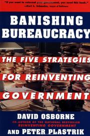 Cover of: Banishing bureaucracy by David Osborne