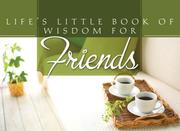 Cover of: Life's Little Book of Wisdom For Friends
