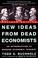 Cover of: New ideas from dead economists